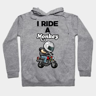 I RIDE A HONDA MONKEY Hoodie